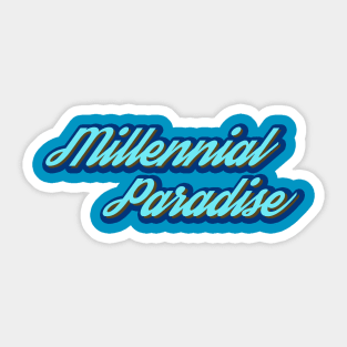 Millennial Paradise Sticker